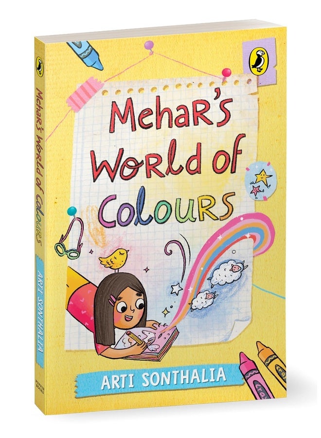 Mehar's World of Colours | A middle-grade story about self-discovery, parental pressures and friendship hurdles | Ages 8+